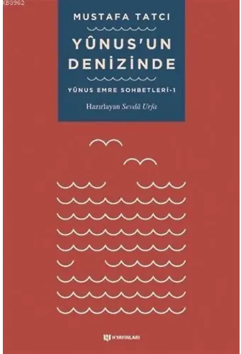 Yunus'un Denizinde; Yunus Emre Sohbetleri 1