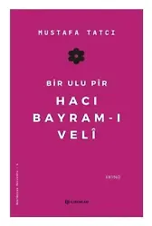 Bir Ulu Pir Hacı Bayram-ı Veli