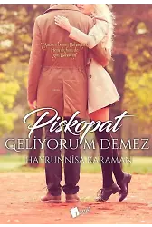 Piskopat Geliyorum Demez