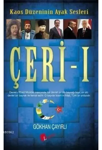 Çeri - 1; Kaos Düzeninin Ayak Sesleri