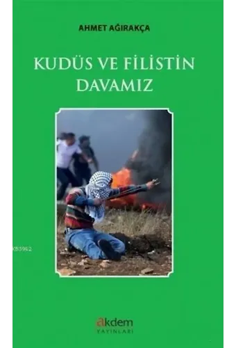 Kudüs ve Filistin Davamız