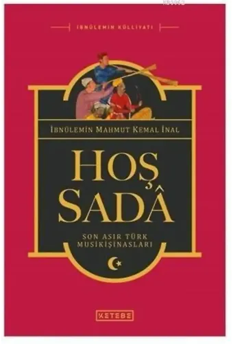 Hoş Sada; Son Asır Türk Musikişinasları