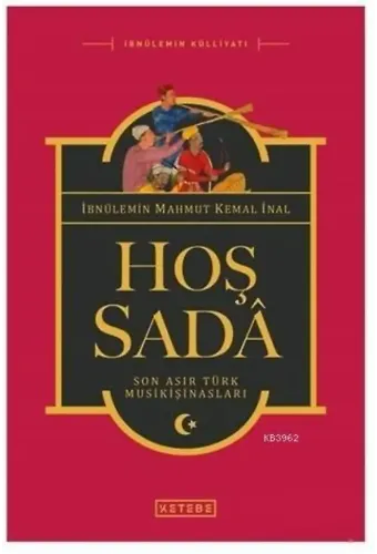 Hoş Sada Son Asır Türk Musikişinasları