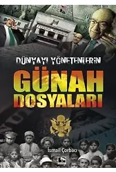 Dünyayı Yönetenlerin Günah Dosyaları