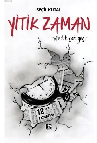 Yitik Zaman; Artık Çok Geç