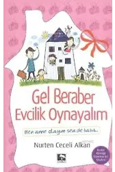 Gel Beraber Evcilik Oynayalım