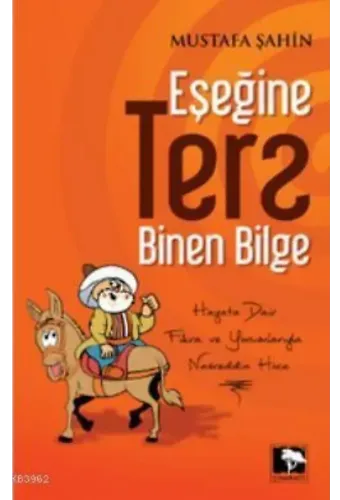 Eşeğine Ters Binen Bilge