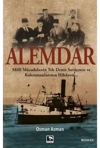 Alemdar; Milli Mücadelenin Tek Deniz Savaşının ve Kahramanlarının Hikayesi