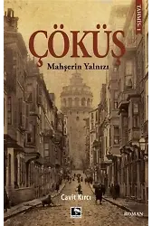 Çöküş; Mahşerin Yalnızı