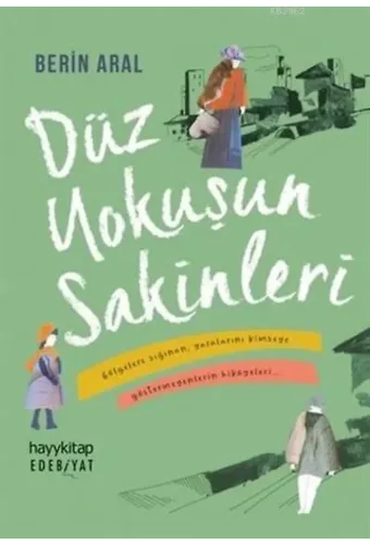 Düz Yokuşun Sakinleri
