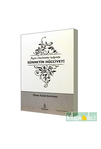 Ayeti Kerimelerin Işığında Sünnetin Hücciyeti
