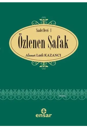 Saadet Devri - 1 Özlenen Şafak