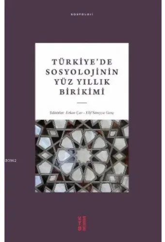 Türkiye'de Sosyolojinin Yüz Yıllık Birikimi