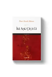 İki Aşk Çiçeği | Ömer Nasuhi Bilmen