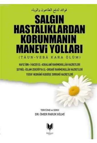 Salgın Hastalıklardan Korunmanın Manevi Yolları; (Taun - Veba Kara Ölüm)