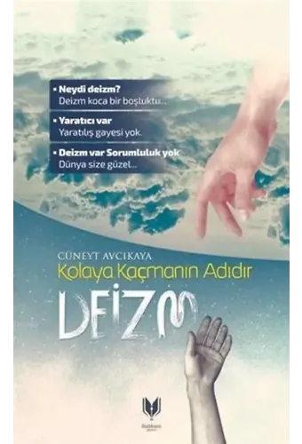 Kolaya Kaçmanın Adıdır Deizm