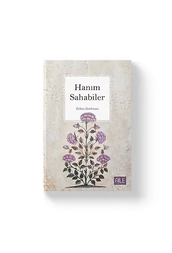 Hanım Sahabiler | Zehra Korkmaz