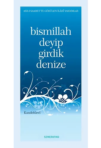 Bismillah Deyip Girdik Denize | M. Yusuf Kandehlevi
