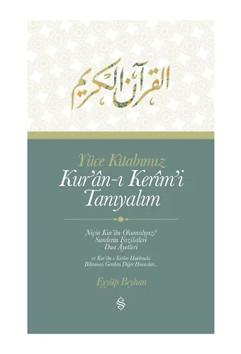 Yüce Kitabımız Kuranı Kerimi Tanıyalım | Eyyüp Beyhan