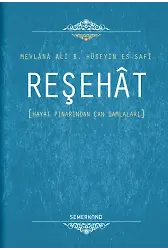 Reşehat | Mevlana Ali B. Hüseyin Es-Safi