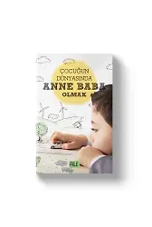 Çocuğun Dünyasında Anne Baba Olmak | Müzeyyen Yıldız