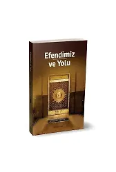 Efendimiz ve Yolu | M.Asım Köksal