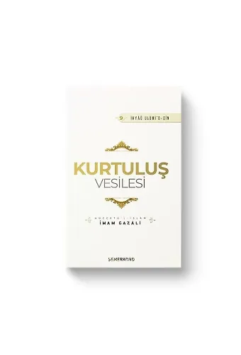 Kurtuluş Vesilesi | İhya-u Ulumiddin | İmam Gazali