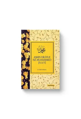 Aşkın Diliyle Hz.Muhammed Sav. | M.Asım Köksal