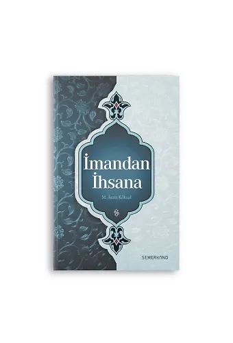 İmandan İhsana | M.Asım Köksal