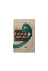 İnancımız Ahlakımız | Ömer Nasuhi Bilmen