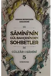 Samini'nin Gül Bahçesinden Sohbetler - Gülzar-ı Samini 5