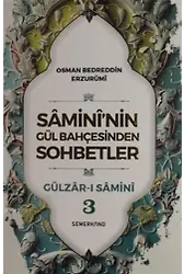 Samini'nin Gül Bahçesinden Sohbetler - Gülzar-ı Samini 3