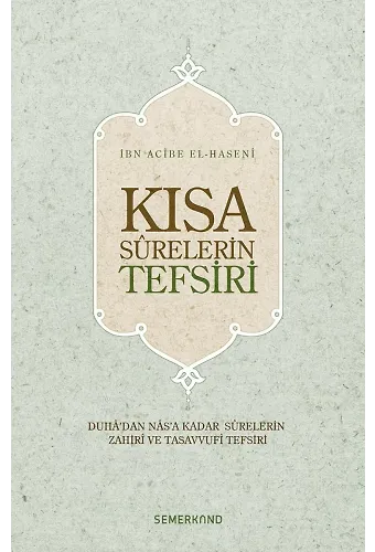 Kısa Surelerin Tefsiri | Ciltli | İbn Acibe El-Haseni