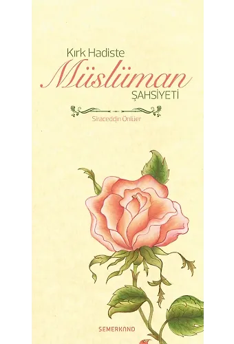 Kırk Hadiste Müslüman Şahsiyeti | Siraceddin Önlüer