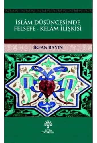 İslam Düşüncesinde Felsefe - Kelam İlişkisi