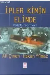İpler Kimin Elinde; Komplo Teorileri