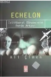 Echelon; İstihbarat Dünyasının Perde Arkası