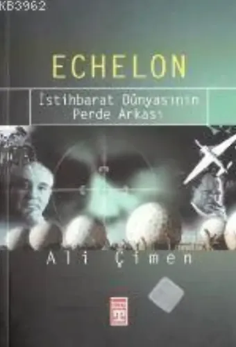 Echelon; İstihbarat Dünyasının Perde Arkası