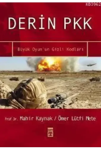 Derin Pkk; Büyük Oyun'un Gizli Kodları