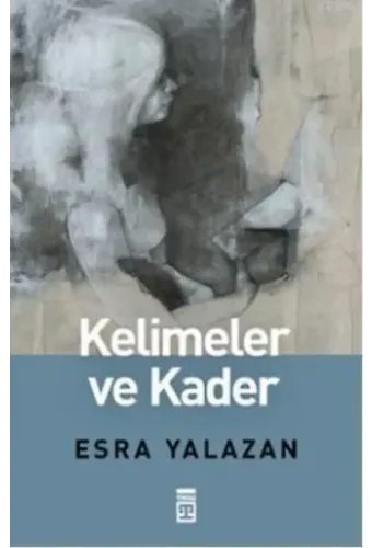 Kelimeler ve Kader