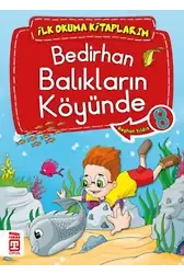 Bedirhan Balıkların Köyünde; İlk Okuma Kitaplarım, 6+ Yaş