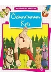 Oduncunun Kızı; Bez Bebekten Masallar, 5+ Yaş