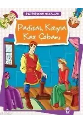 Padişah Kızıyla Kaz Çobanı; Bez Bebekten Masallar, 5+ Yaş