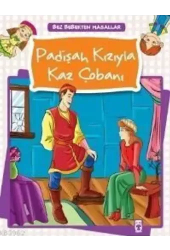 Padişah Kızıyla Kaz Çobanı; Bez Bebekten Masallar, 5+ Yaş