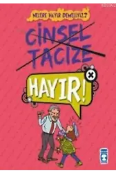 Cinsel Tacize Hayır!; Nelere Hayır Demeliyiz?, 9+ Yaş