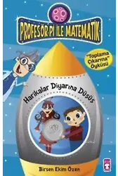 Harikalar Diyarına Düşüş - Toplama Çıkarma Öyküsü; Profesör Pi ile Matematik - 1, +9 Yaş