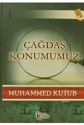 Çağdaş Konumumuz