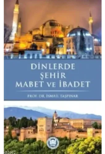 Dinlerde Şehir Mabet ve İbadet