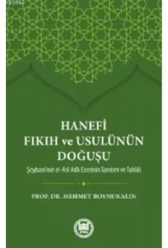 Hanefi Fıkıh ve Usulünün Doğuşu; Hz. Peygamber'in İslam'ı bir inanç ve hayat nizamı olarak insanlığa tebliğ edip yaşantısıyla örnek b