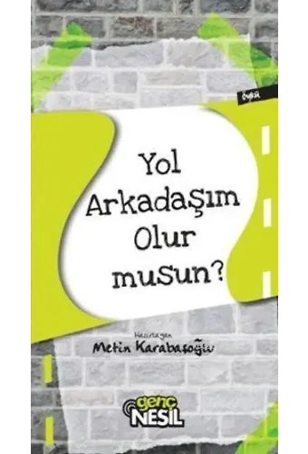 Yol Arkadaşım Olur musun?